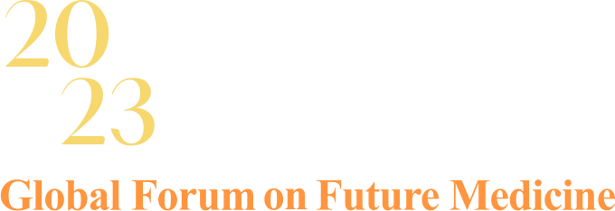 2023 Global Forum on Future Medicine